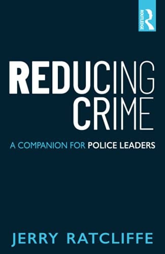 Reducing Crime A Companion for Police Leaders 1st Edition