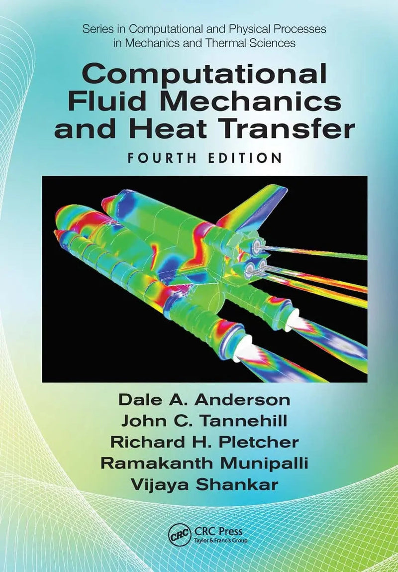 Computational Fluid Mechanics and Heat Transfer by Dale Arden Anderson 4th Edition ISBN 9780815357124