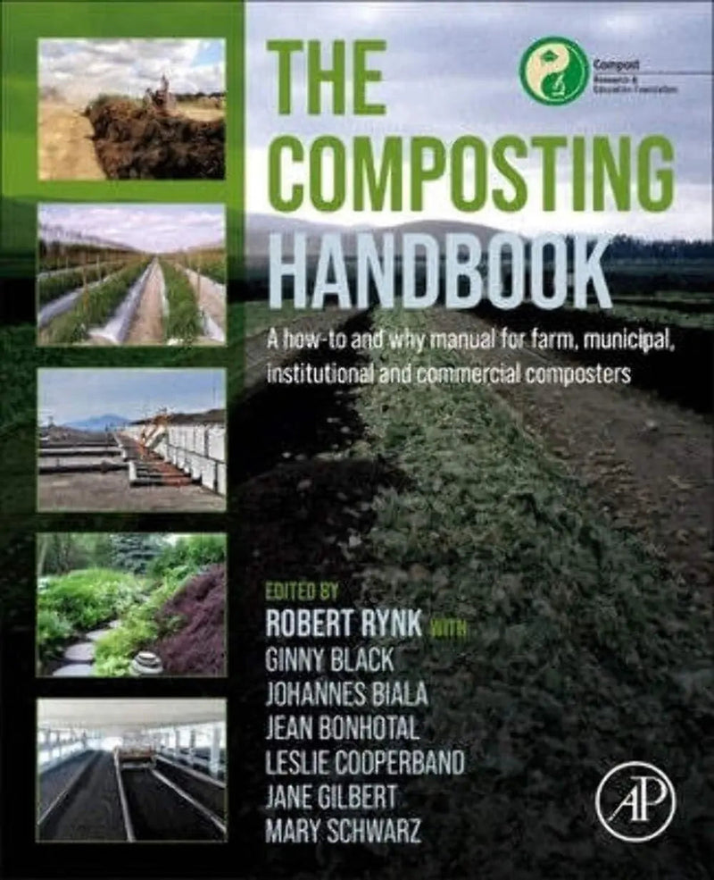 The Composting Handbook A How-to and why Manual for Farm, Municipal, Institutional and Commercial Composters by Robert Rynk 1st Edition ISBN 9780323856027
