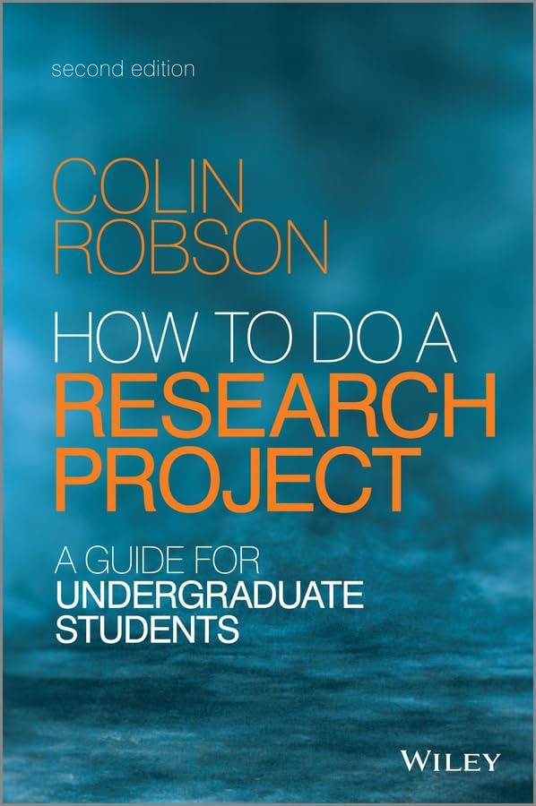 How to do a Research Project A Guide for Undergraduate Students by Colin Robson 2nd Edition