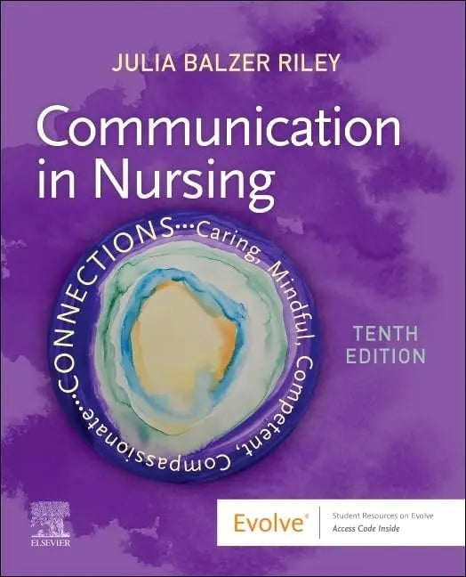 Communication in Nursing by Julia Balzer Riley 10th Edition ISBN 9780323871457