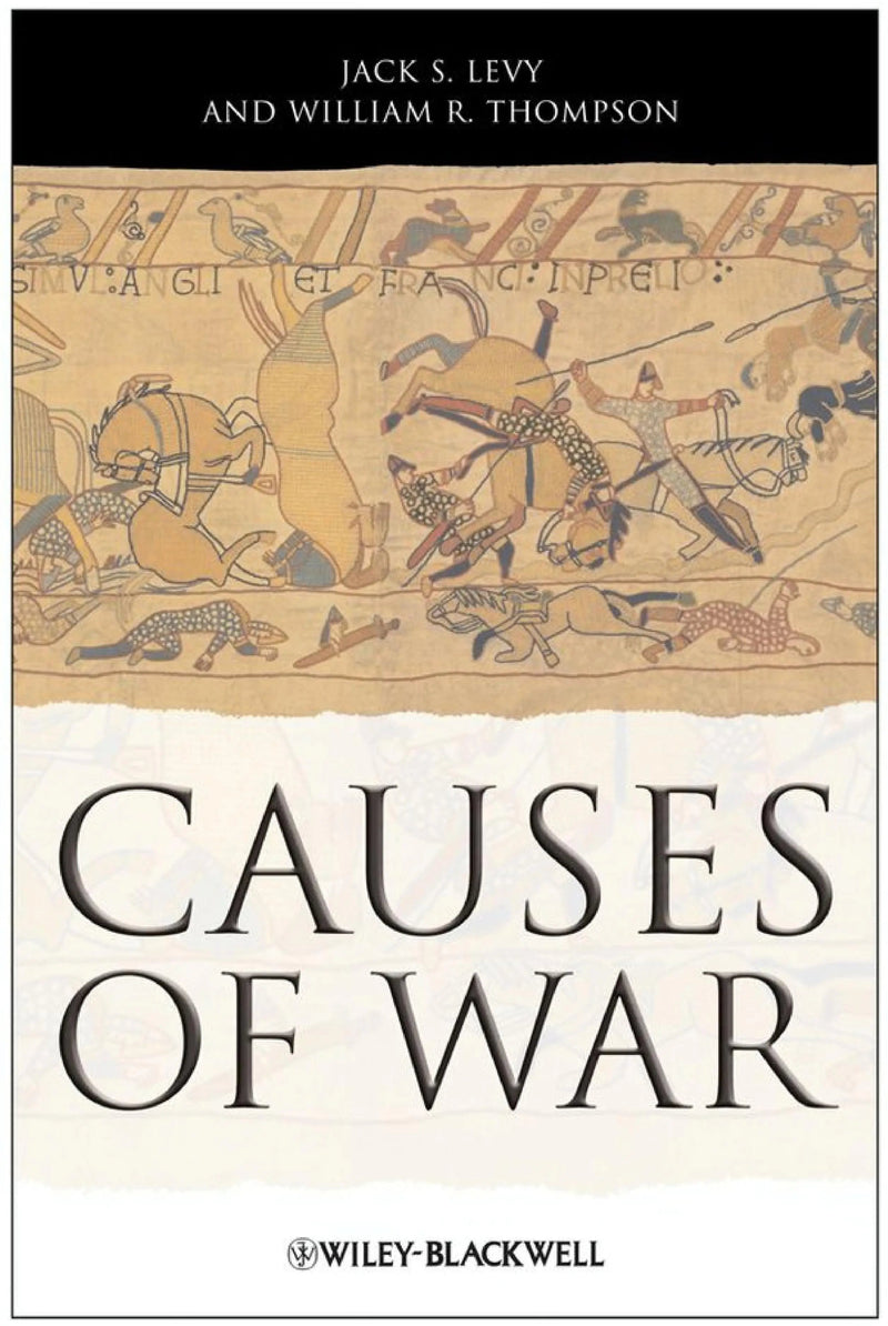 Causes of War by Jack S. Levy 1st Edition ISBN 9781405175593