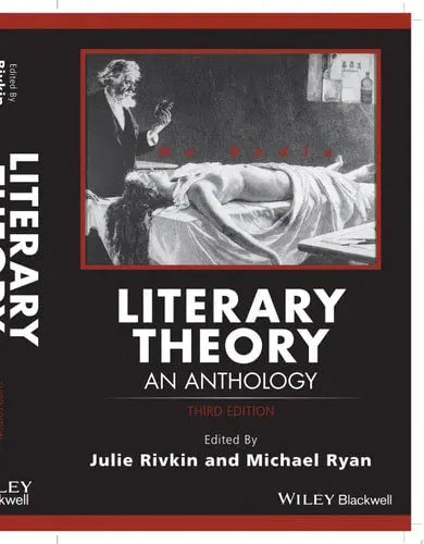 Literary Theory An Anthology by Julie Rivkin ISBN: 978-1118707852