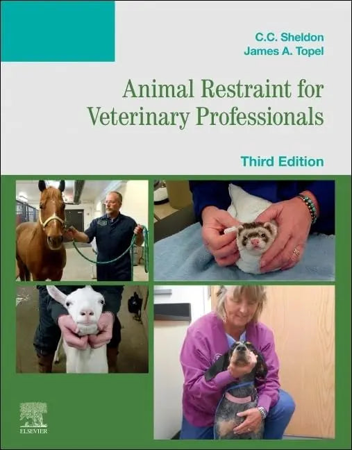 Animal Restraint for Veterinary Professionals by C. C. Sheldon 3rd Edition ISBN 9780323881432