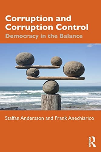 Corruption and Corruption Control Democracy in the Balance by Staffan Andersson