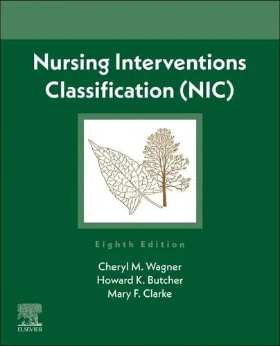 Nursing Interventions Classification (NIC) by Cheryl M. Wagner 8th Edition ISBN 9780323882514