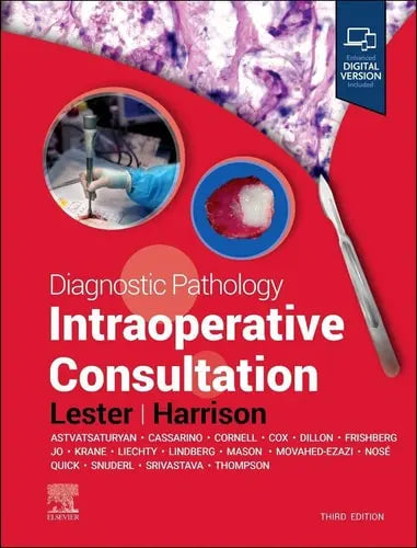 Diagnostic Pathology: Intraoperative Consultation by Susan C. Lester 3rd Edition ISBN 9780323883528