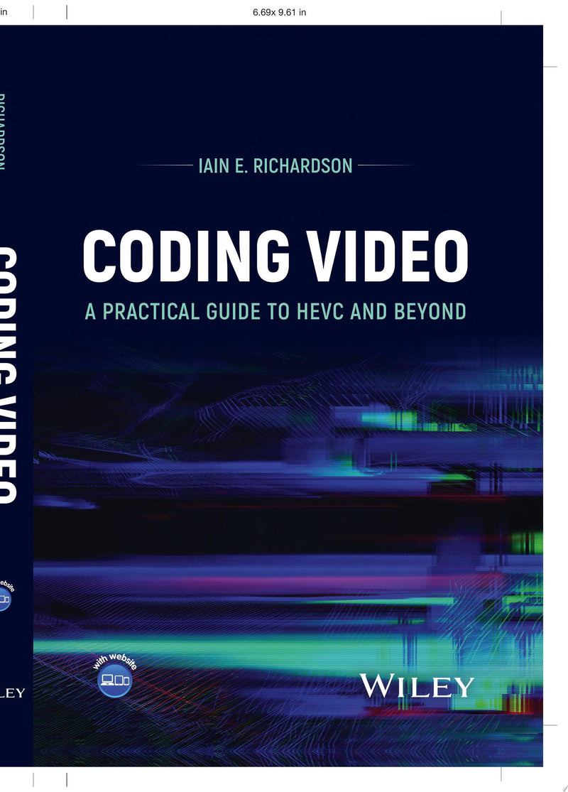 Coding Video A Practical Guide to HEVC and Beyond 1st Edition