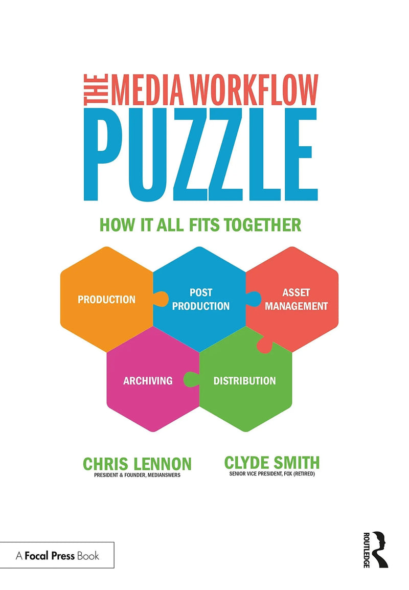 The Media Workflow Puzzle How It All Fits Together by Chris Lennon 1st Edition ISBN 9780815392903