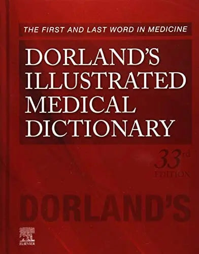 Dorland's Illustrated Medical Dictionary by Dorland 33rd Edition ISBN 9781455756438