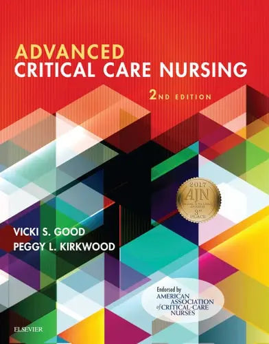 Advanced Critical Care Nursing|AACN Advanced Critical Care Nursing by Vicki S. Good ISBN: 978-1455758753