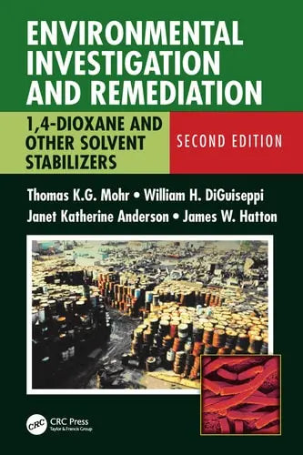 Environmental Investigation and Remediation 1,4-dioxane and Other Solvent Stabilizers by Thomas Mohr ISBN: 978-1138393967