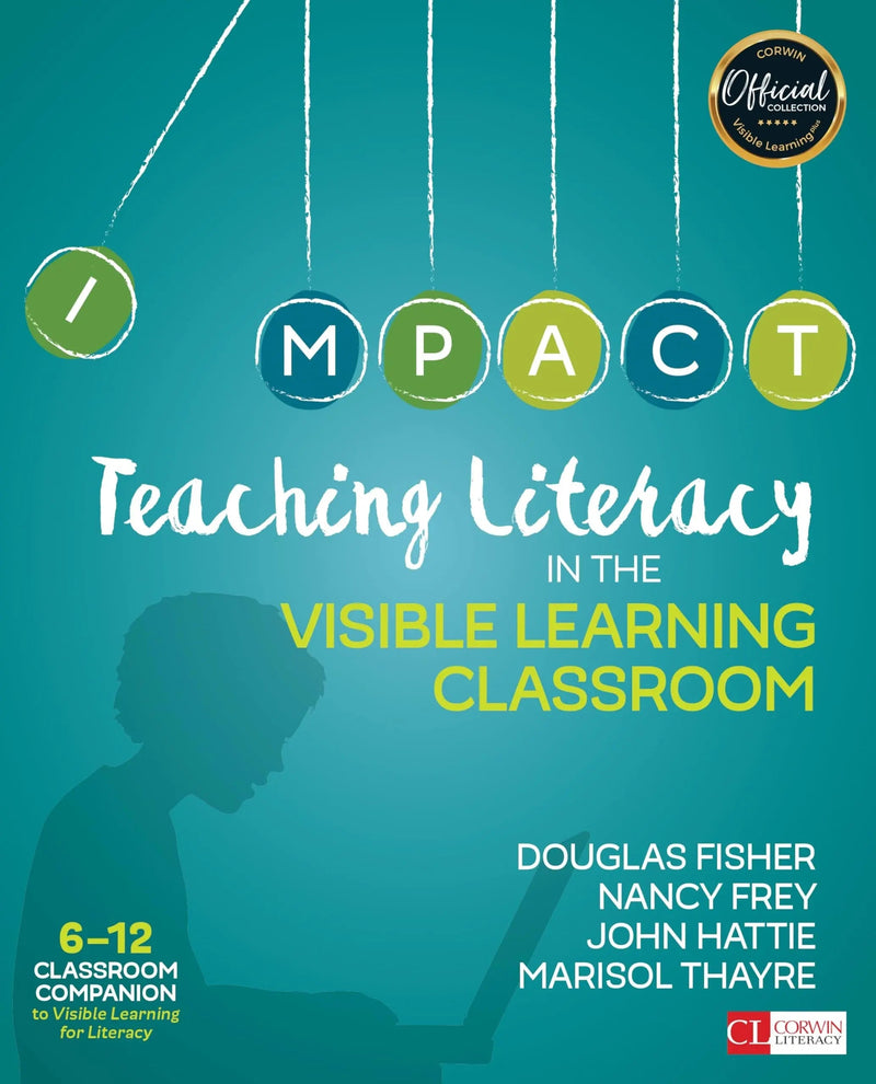 Teaching Literacy in the Visible Learning Classroom, Grades 6-12 by Douglas Fisher ISBN 9781506332376