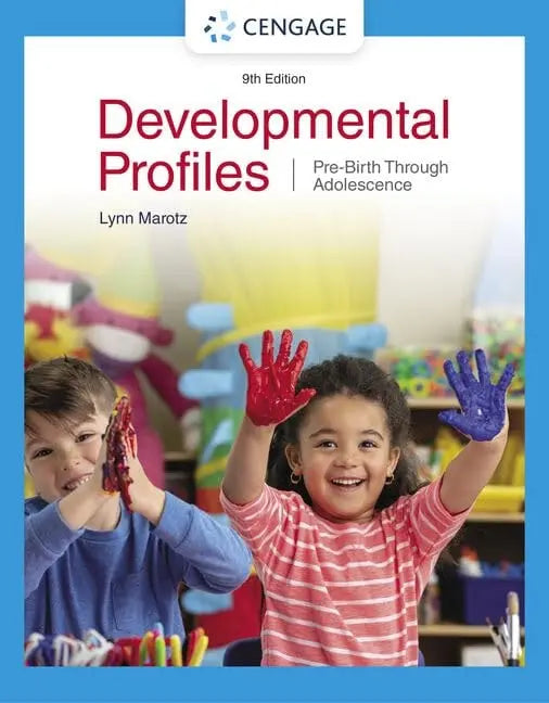 Developmental Profiles Pre-Birth Through Adolescence by Lynn R. Marotz