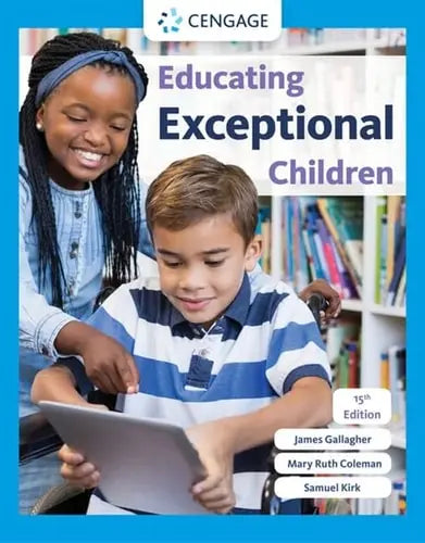 Educating Exceptional Children by James John Gallagher 15th Edition ISBN 9780357625231