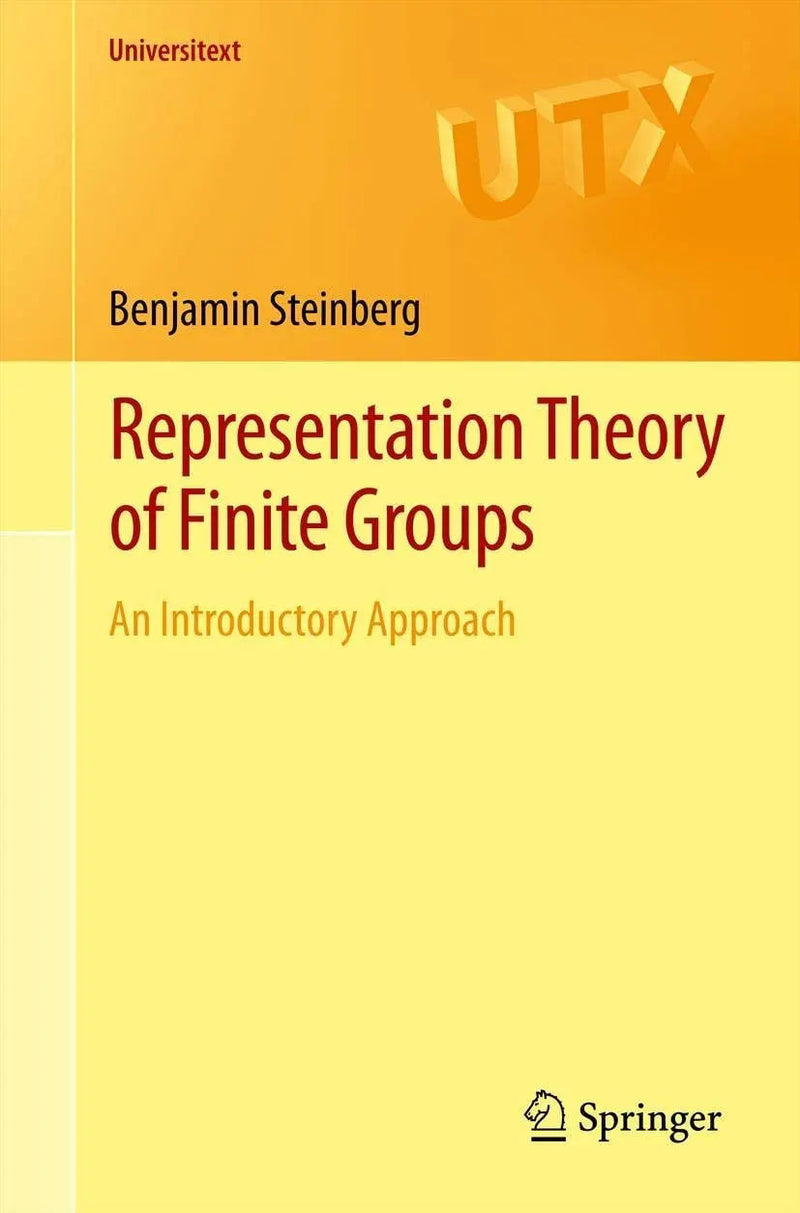Representation Theory of Finite Groups An Introductory Approach by Benjamin Steinberg
