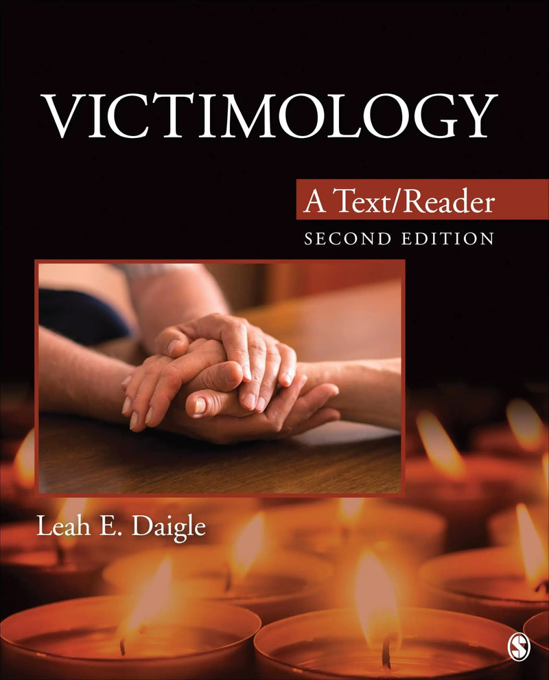 Victimology A Text/Reader by Leah E. Daigle 2nd Edition ISBN 9781506345215
