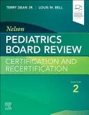Nelson Pediatrics Board Review Certification and Recertification by Terry Dean Jr. 2nd Edition ISBN 9780323934190