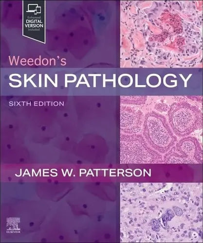Weedon's Skin Pathology by James W. Patterson 6th Edition ISBN 9780323935500