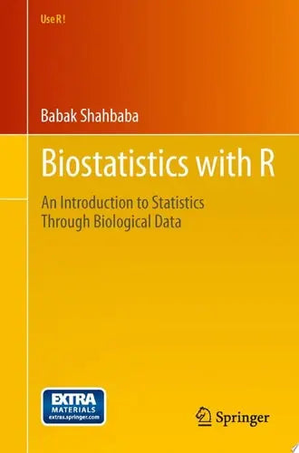 Biostatistics with R An Introduction to Statistics Through Biological Data by Babak Shahbaba ISBN: 978-1461413011