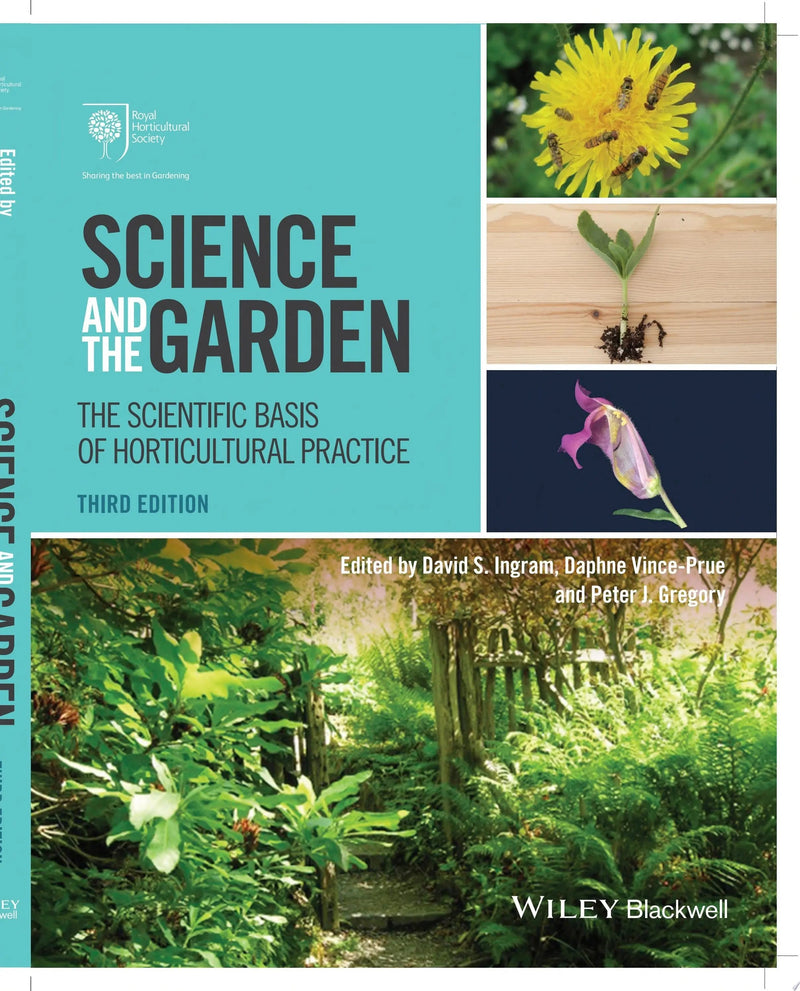 Science and the Garden The Scientific Basis of Horticultural Practice by David S. Ingram 3rd Edition ISBN 9781118778432