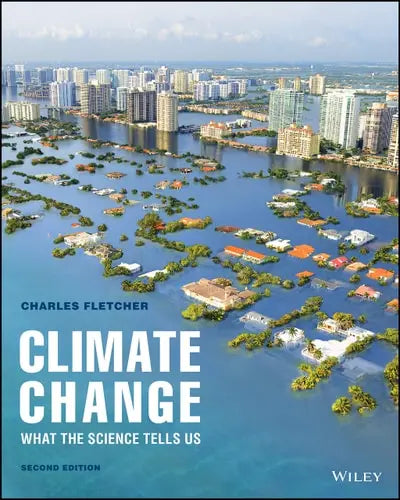 Climate Change What The Science Tells Us by Chip Fletcher ISBN: 978-1118793060