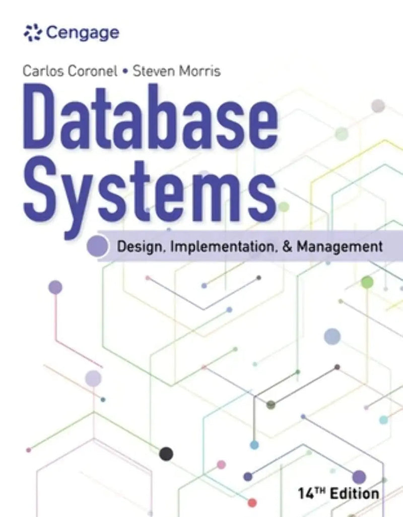 Database Systems Design, Implementation, and Management by Carlos Coronel 14th Edition ISBN 9780357673034