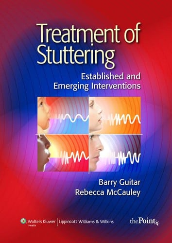 Treatment of Stuttering Established and Emerging Interventions by Barry Guitar