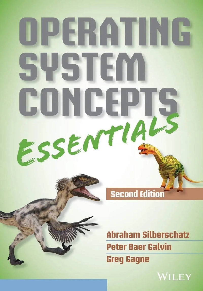 Operating System Concepts Essentials by Abraham Silberschatz 2nd Edition ISBN 9781118804926