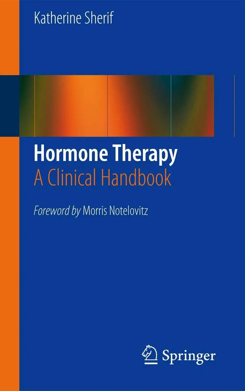 Hormone Therapy A Clinical Handbook by Katherine Sherif ISBN 9781461462675