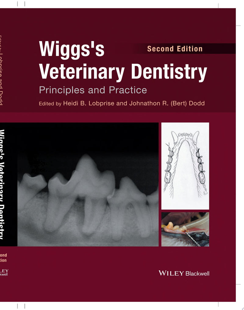 Wiggs's Veterinary Dentistry Principles and Practice 2nd Edition
