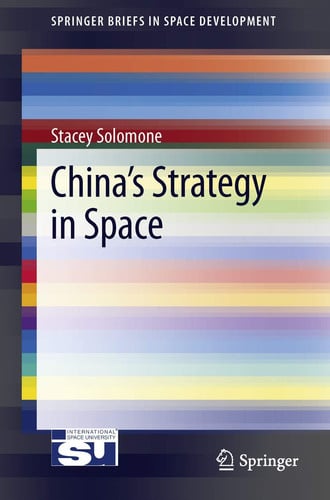 China’s Strategy in Space by Stacey Solomone