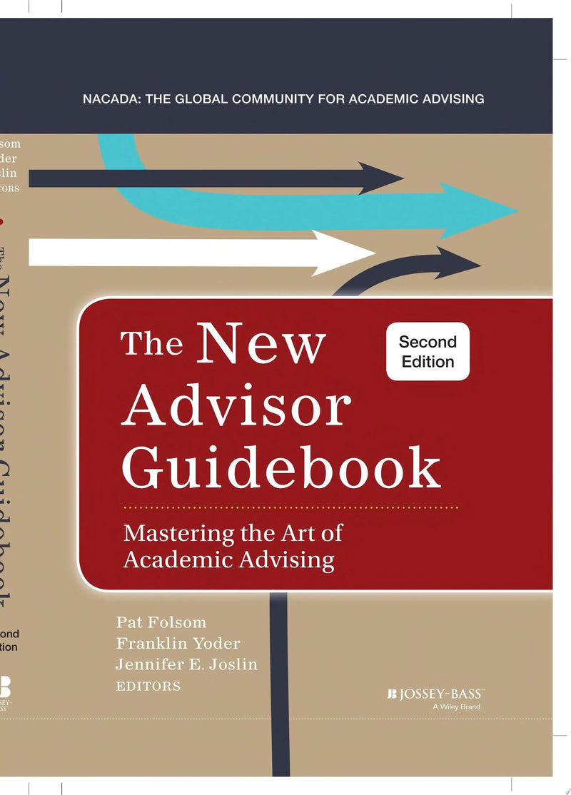 The New Advisor Guidebook Mastering the Art of Academic Advising by Pat Folsom 2nd Edition ISBN 9781118823415