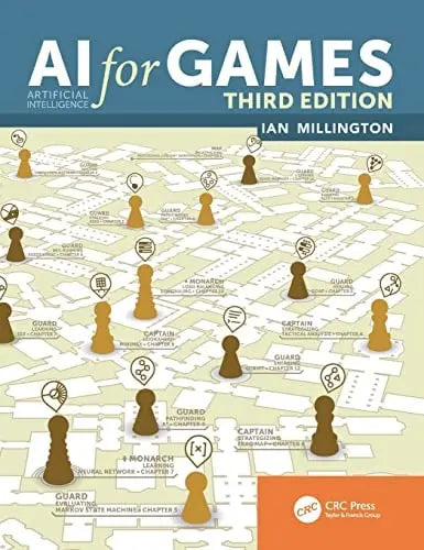 AI for Games by Ian Millington ISBN: 978-1138483972