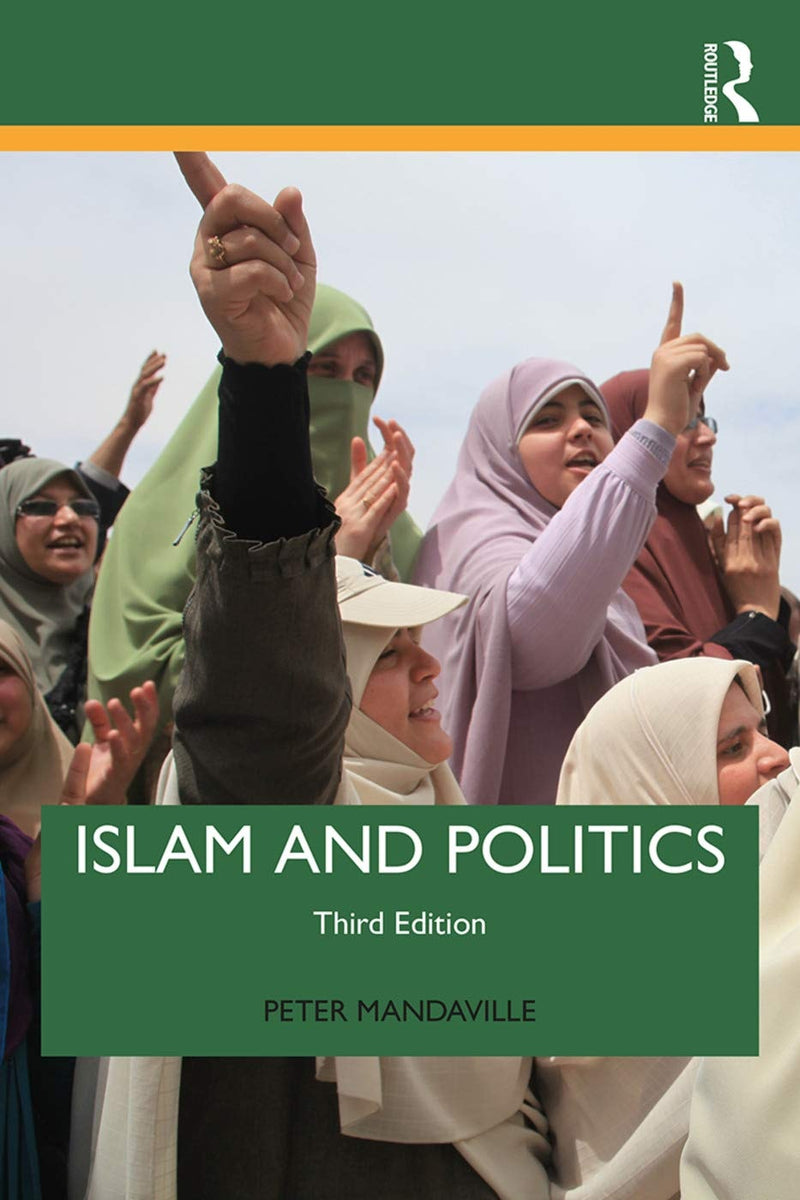 Islam and Politics by Peter G. Mandaville 3rd Edition