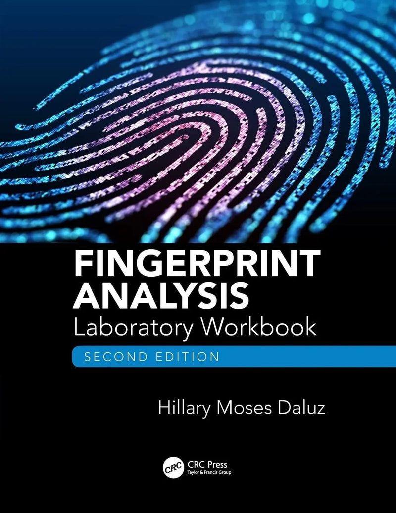 Fingerprint Analysis Laboratory Workbook, Second Edition by Hillary Moses Daluz ISBN 9781138488052