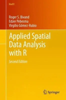Applied Spatial Data Analysis with R by Roger S. Bivand ISBN: 978-1461476177