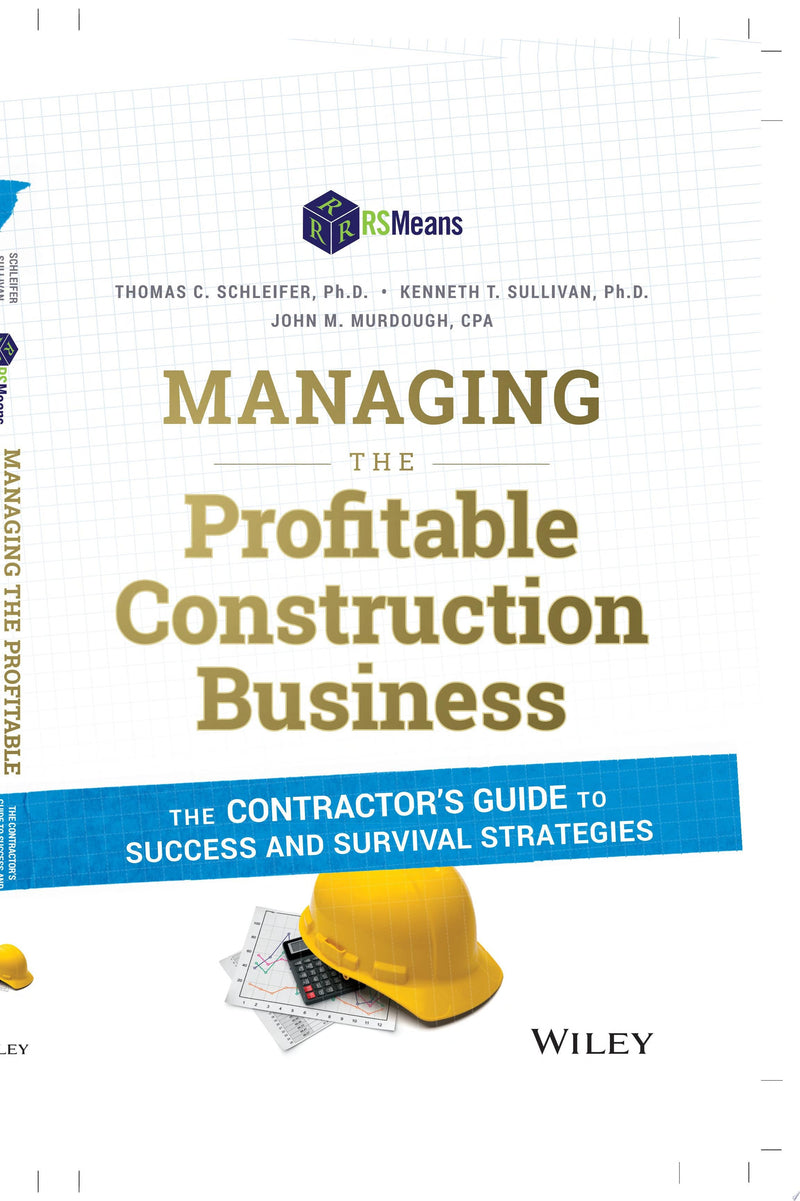 Managing the Profitable Construction Business The Contractor's Guide to Success and Survival Strategies 2nd Edition