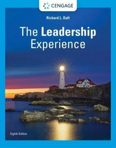The Leadership Experience 8th by Richard L. Daft 8th Edition ISBN 9780357716304