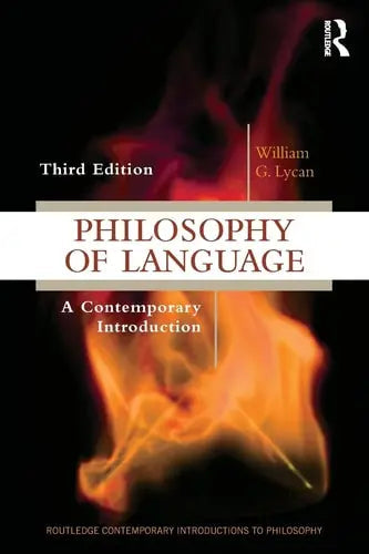 Philosophy of Language A Contemporary Introduction by William G. Lycan ISBN: 978-1138504585