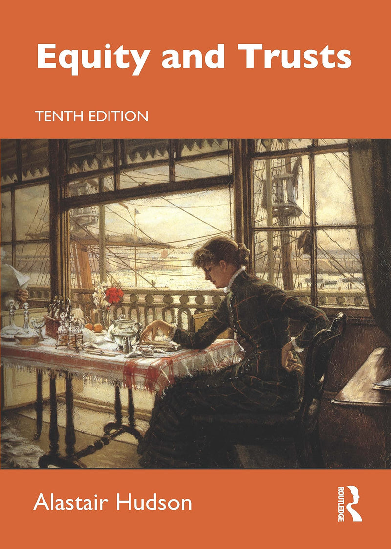 Equity and Trusts by Alastair Hudson 10th Edition