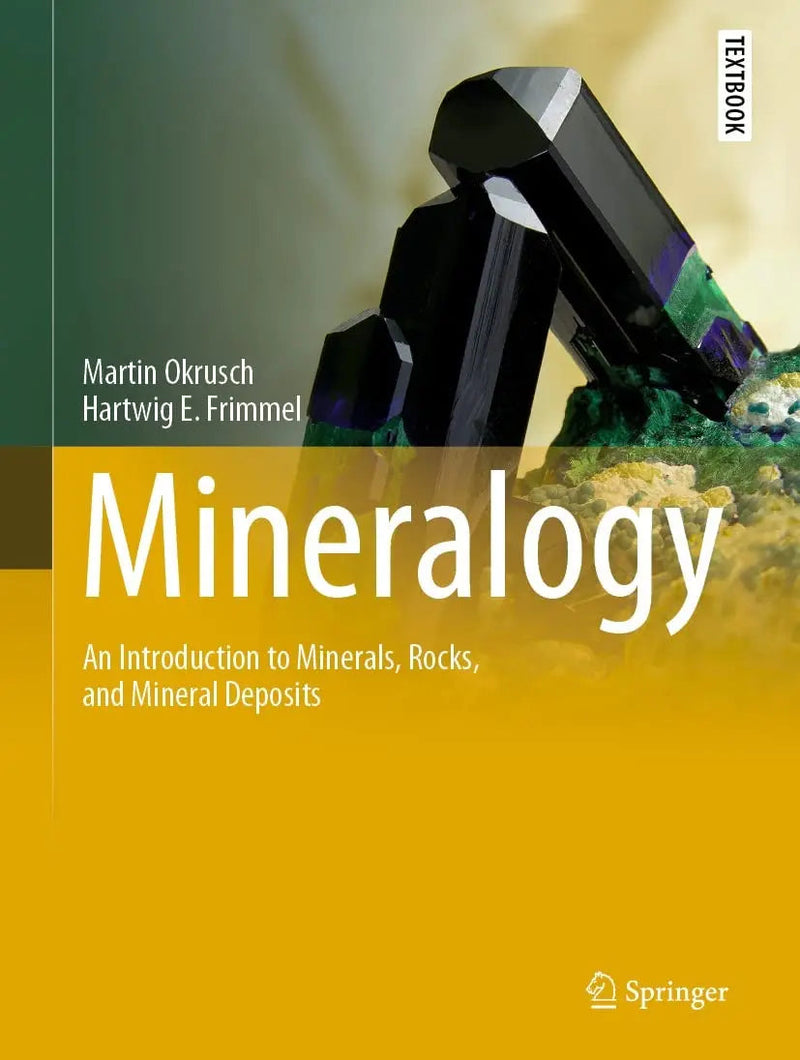 Mineralogy An Introduction to Minerals, Rocks, and Mineral Deposits by Martin Okrusch 1st Edition ISBN 9783662573143