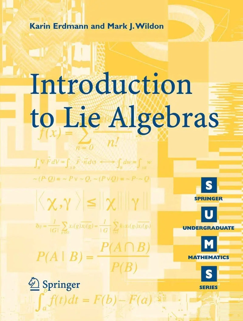 Introduction to Lie Algebras by K. Erdmann 1st Edition ISBN 9781846280405