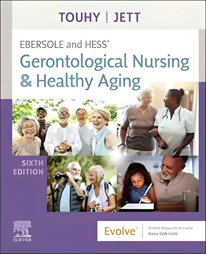 Ebersole and Hess' Gerontological Nursing & Healthy Aging by Theris A. Touhy 6th Edition ISBN 9780323698030