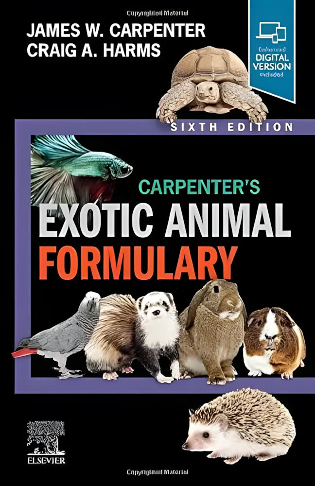 Carpenter's Exotic Animal Formulary by James W. Carpenter 6th Edition ISBN 9780323833929