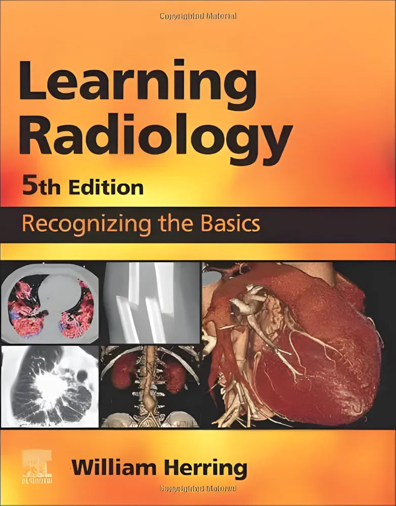 Learning Radiology Recognizing the Basics by William Herring 5th Edition ISBN 9780323878173