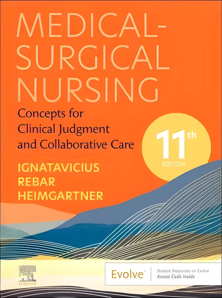 Medical surgical Nursing Concepts for Clinical Judgment and Collaborative Care by Donna D. Ignatavicius 11th Edition ISBN 9780323878265