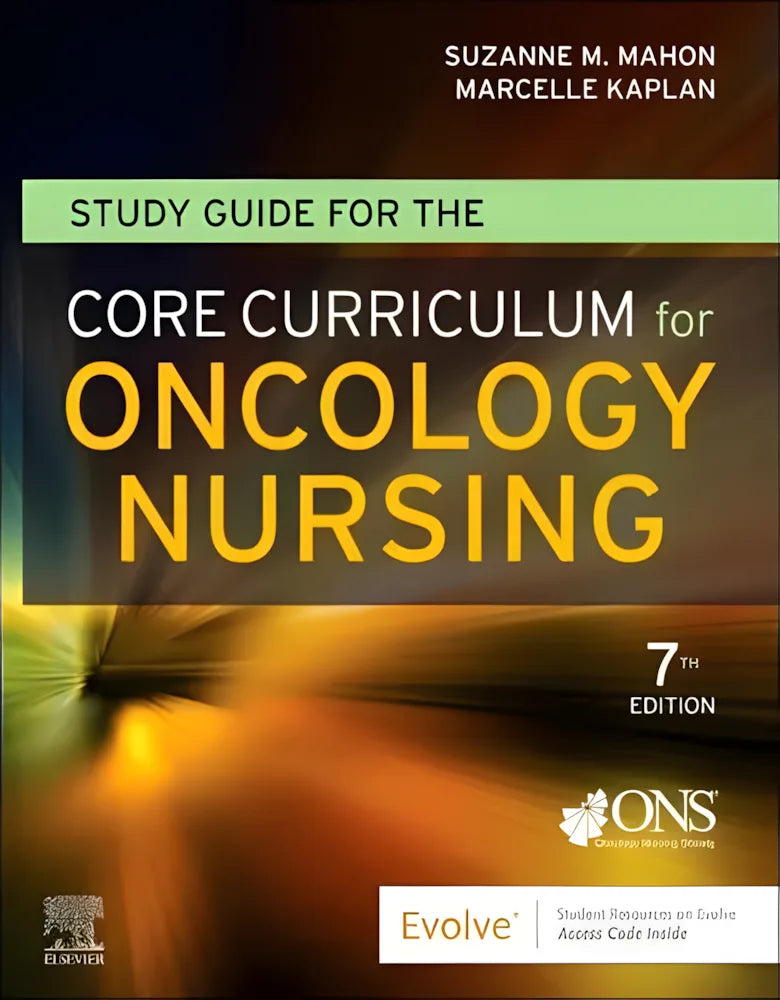 Study Guide for the Core Curriculum for Oncology Nursing by Oncology Nursing Society 7th Edition ISBN 9780323930529