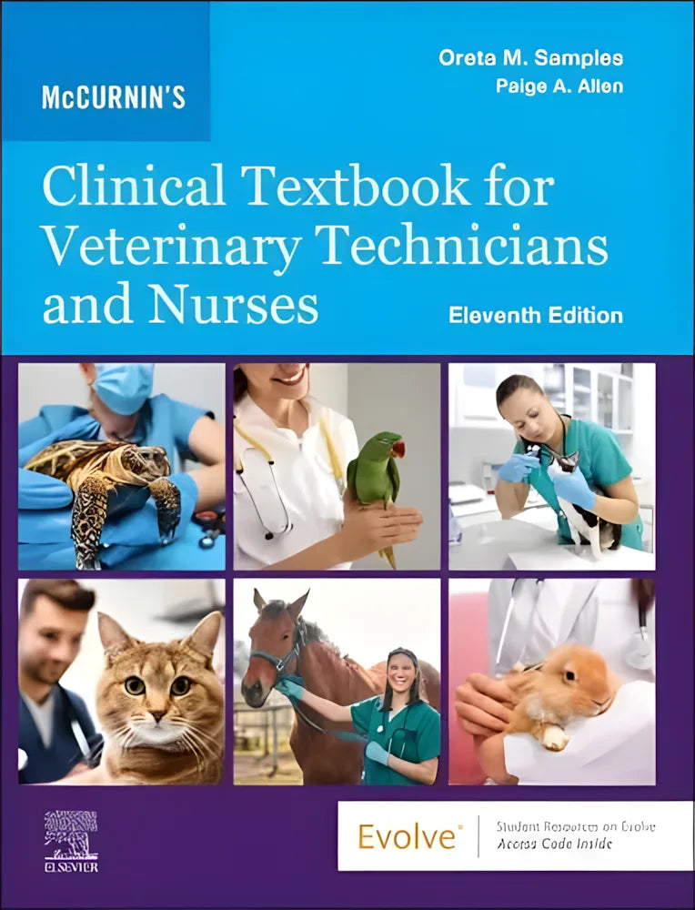 McCurnin's Clinical Textbook for Veterinary Technicians and Nurses by Oreta M. Samples 11th Edition ISBN 9780323936514