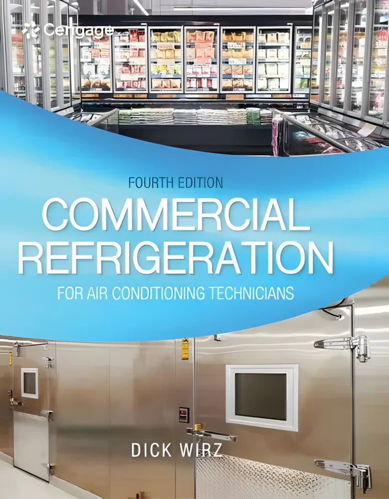 Commercial Refrigeration for Air Conditioning Technicians by Dick Wirz